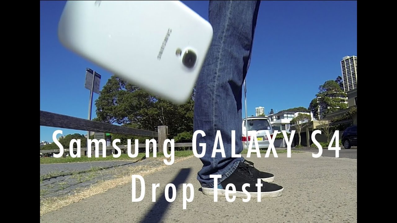 Samsung Galaxy S4 - Drop Test