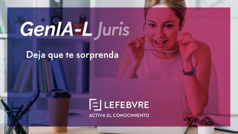 GenIA-L Juris, la herramienta de Lefebvre que inspira y enriquece la estrategia legal