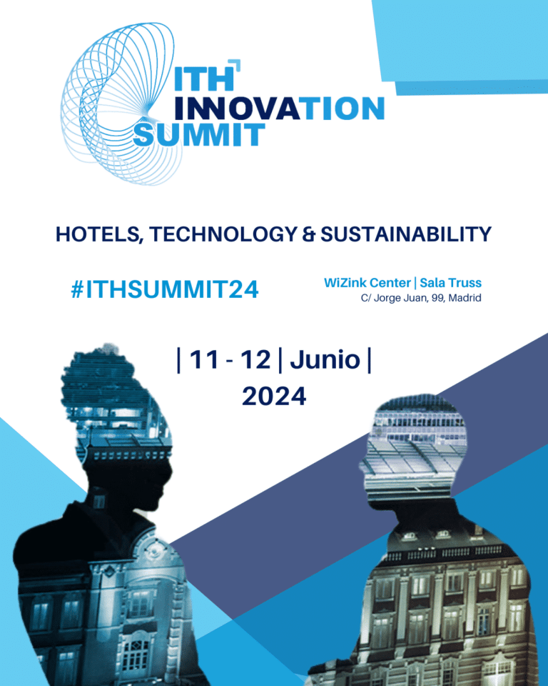 ITH Innovation Summit 2024 abordará los riesgos y oportunidades de la IA, el papel de los influencers y el turismo de experiencias