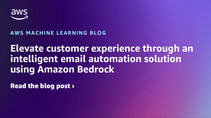 Elevate customer experience through an intelligent email automation solution using Amazon Bedrock