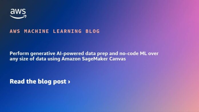 Perform generative AI-powered data prep and no-code ML over any size of data using Amazon SageMaker Canvas