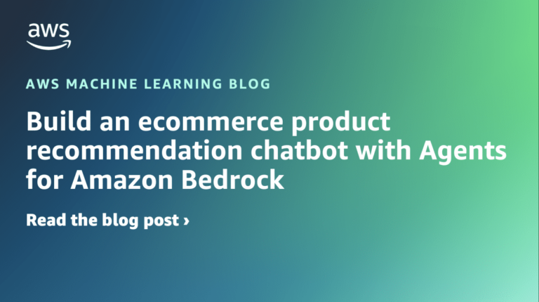 Build an ecommerce product recommendation chatbot with Amazon Bedrock Agents