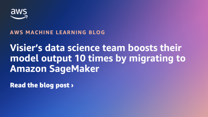 Visier’s data science team boosts their model output 10 times by migrating to Amazon SageMaker