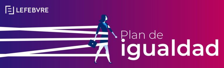 Lefebvre facilita a las empresas la creación y aplicación de planes para alcanzar la igualdad en sus plantillas