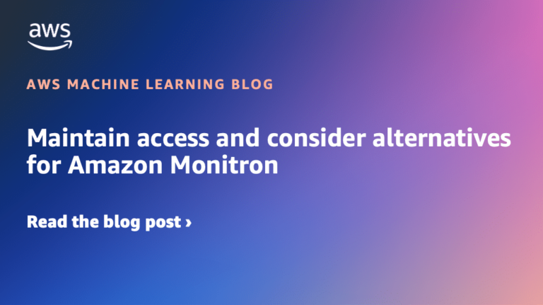 Maintain access and consider alternatives for Amazon Monitron