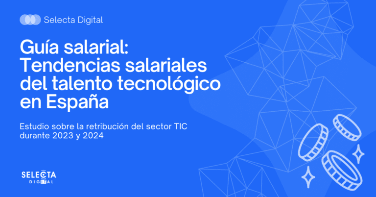 Selecta Digital publica su nueva Guía Salarial del sector tecnológico y digital