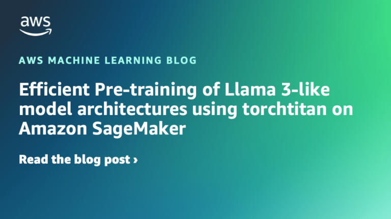 Efficient Pre-training of Llama 3-like model architectures using torchtitan on Amazon SageMaker