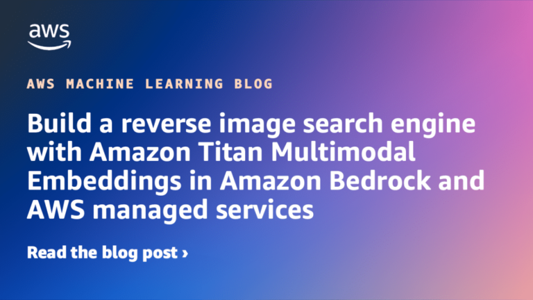 Build a reverse image search engine with Amazon Titan Multimodal Embeddings in Amazon Bedrock and AWS managed services