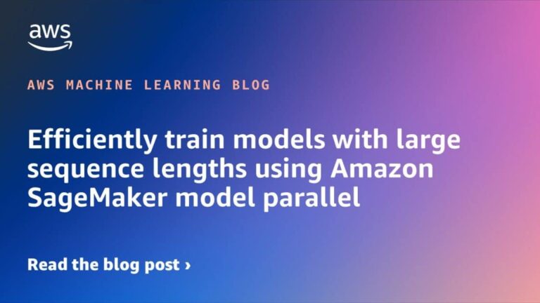 Efficiently train models with large sequence lengths using Amazon SageMaker model parallel
