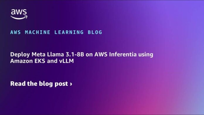 Deploy Meta Llama 3.1-8B on AWS Inferentia using Amazon EKS and vLLM