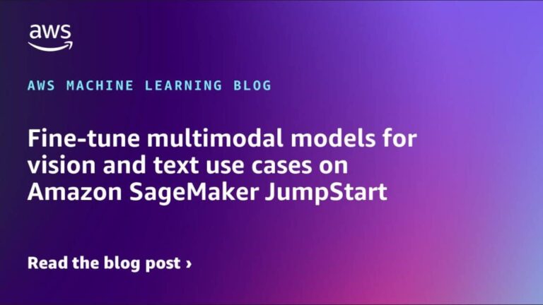 Fine-tune multimodal models for vision and text use cases on Amazon SageMaker JumpStart