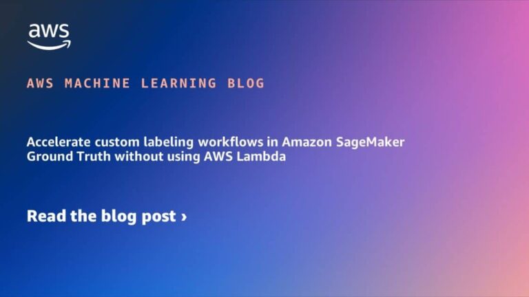 Accelerate custom labeling workflows in Amazon SageMaker Ground Truth without using AWS Lambda