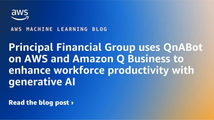 Principal Financial Group uses QnABot on AWS and Amazon Q Business to enhance workforce productivity with generative AI