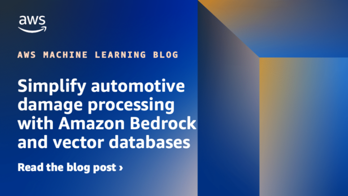Simplify automotive damage processing with Amazon Bedrock and vector databases