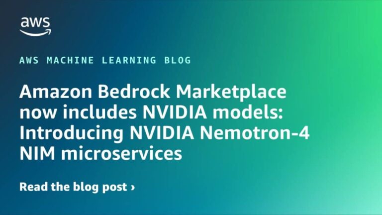 Amazon Bedrock Marketplace now includes NVIDIA models: Introducing NVIDIA Nemotron-4 NIM microservices