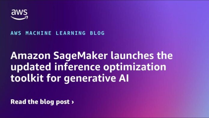 Amazon SageMaker launches the updated inference optimization toolkit for generative AI