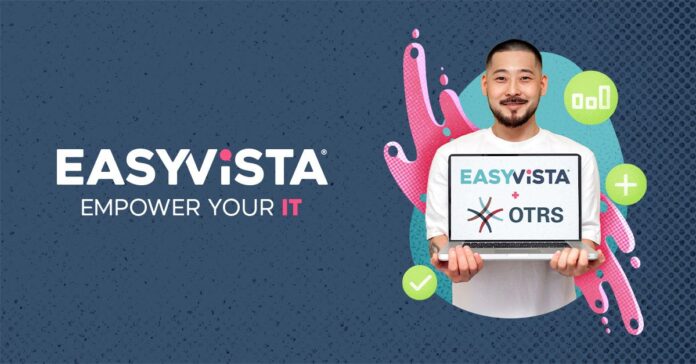 EasyVista concluye con éxito la adquisición de una participación mayoritaria en OTRS Group, reforzando su voluntad por convertirse en un líder mundial en soluciones de TI