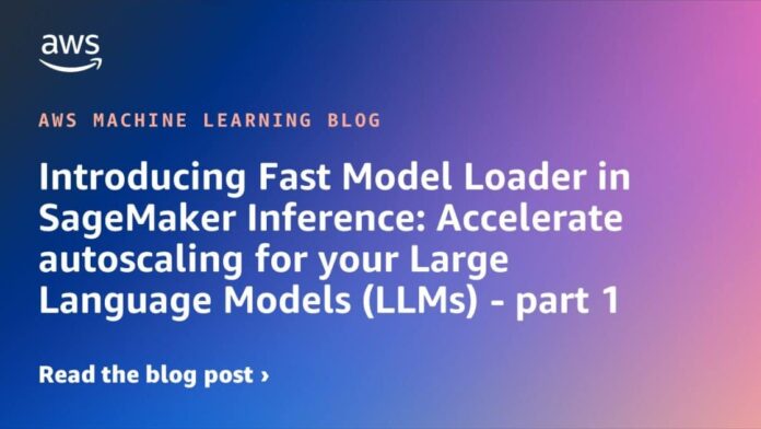 Introducing Fast Model Loader in SageMaker Inference: Accelerate autoscaling for your Large Language Models (LLMs) – part 1