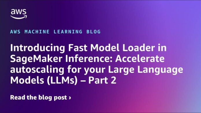 Introducing Fast Model Loader in SageMaker Inference: Accelerate autoscaling for your Large Language Models (LLMs) – Part 2
