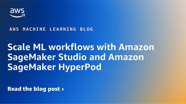 Scale ML workflows with Amazon SageMaker Studio and Amazon SageMaker HyperPod