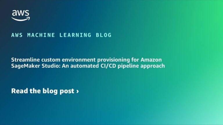 Streamline custom environment provisioning for Amazon SageMaker Studio: An automated CI/CD pipeline approach