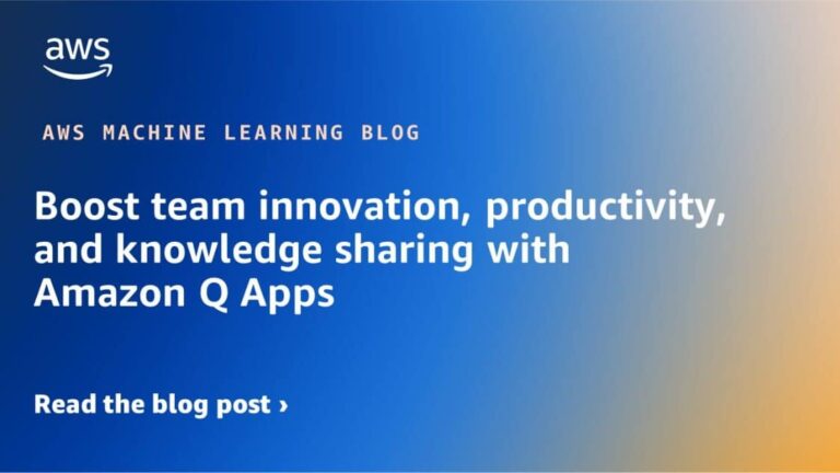 Boost team innovation, productivity, and knowledge sharing with Amazon Q Apps