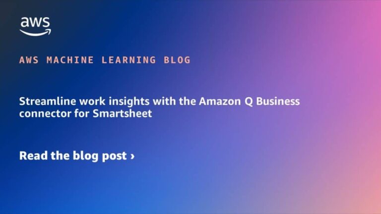 Streamline work insights with the Amazon Q Business connector for Smartsheet