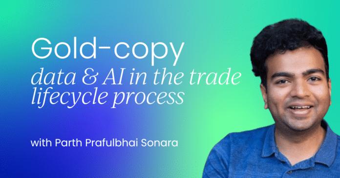 Gold-copy data & AI in the trade lifecycle process