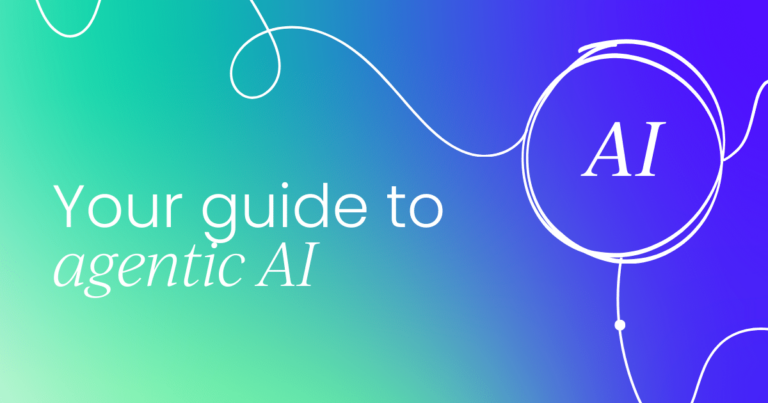 Your guide to agentic AI