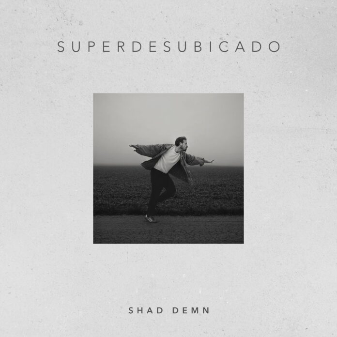 Shad Demn presenta ?Superdesubicado?, el primer single de adelanto de su nuevo EP
