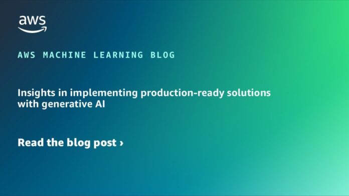 Insights in implementing production-ready solutions with generative AI