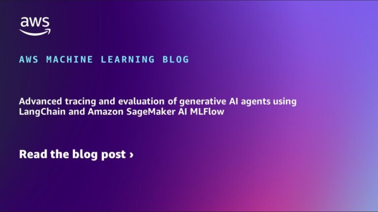 Advanced tracing and evaluation of generative AI agents using LangChain and Amazon SageMaker AI MLFlow