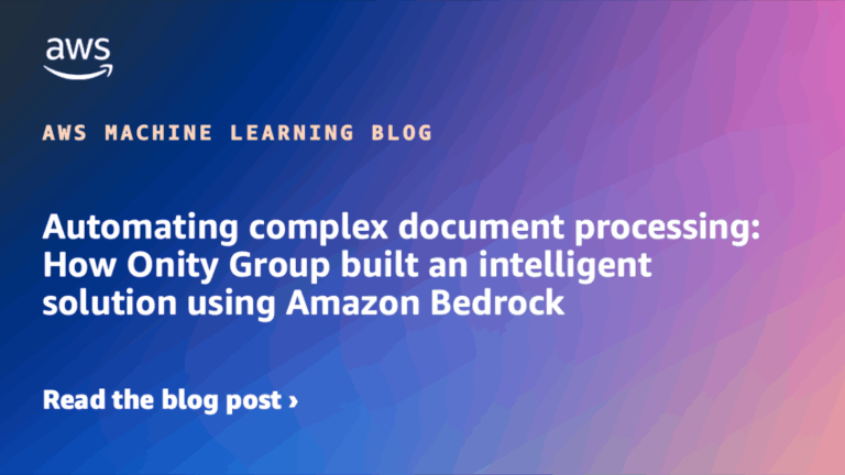 Automating complex document processing: How Onity Group built an intelligent solution using Amazon Bedrock