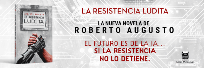 La nueva novela de Roberto Augusto plantea el impacto de la inteligencia artificial