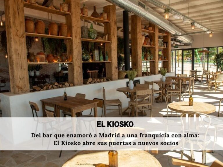 EL KIOSKO, la marca icónica madrileña que convierte la hostelería con alma en modelo de negocio rentable