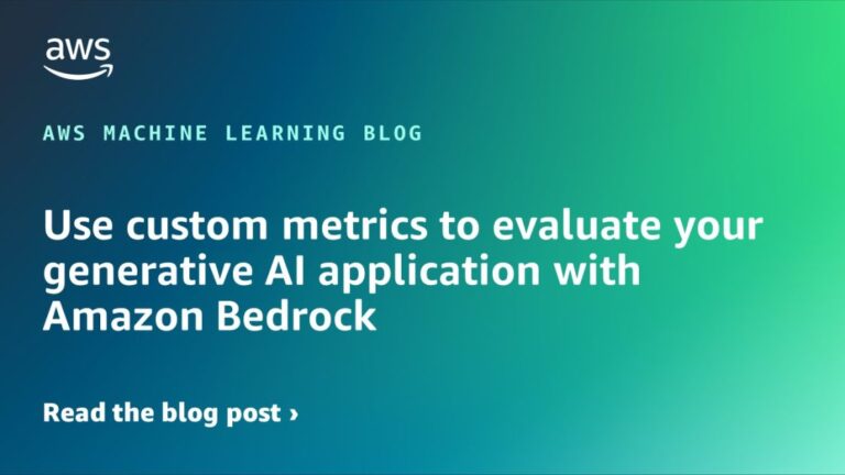 Use custom metrics to evaluate your generative AI application with Amazon Bedrock