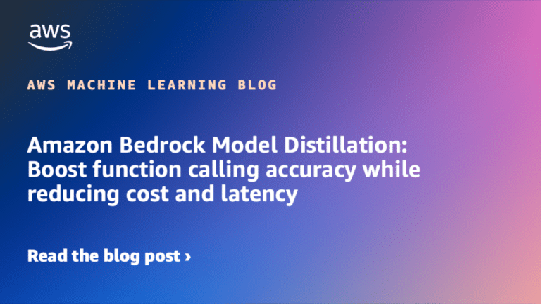 Amazon Bedrock Model Distillation: Boost function calling accuracy while reducing cost and latency