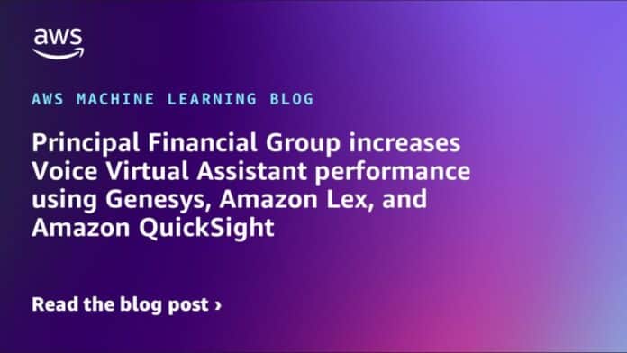 Principal Financial Group increases Voice Virtual Assistant performance using Genesys, Amazon Lex, and Amazon QuickSight