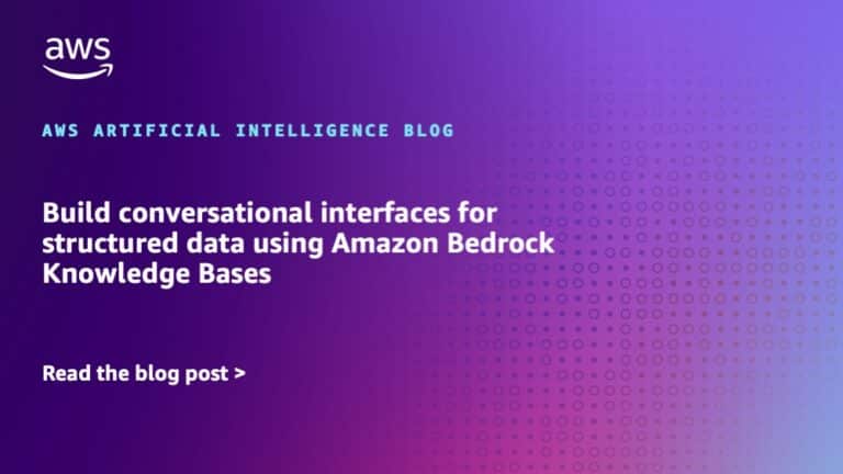 Build conversational interfaces for structured data using Amazon Bedrock Knowledge Bases