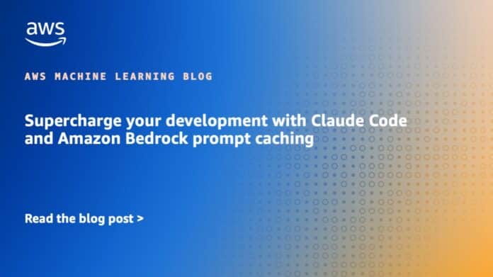 Supercharge your development with Claude Code and Amazon Bedrock prompt caching