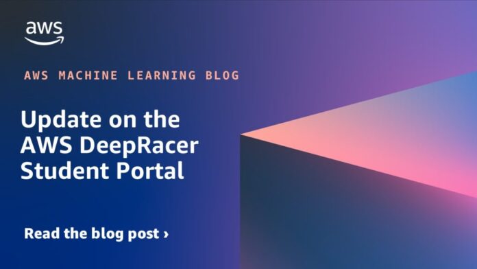 Update on the AWS DeepRacer Student Portal