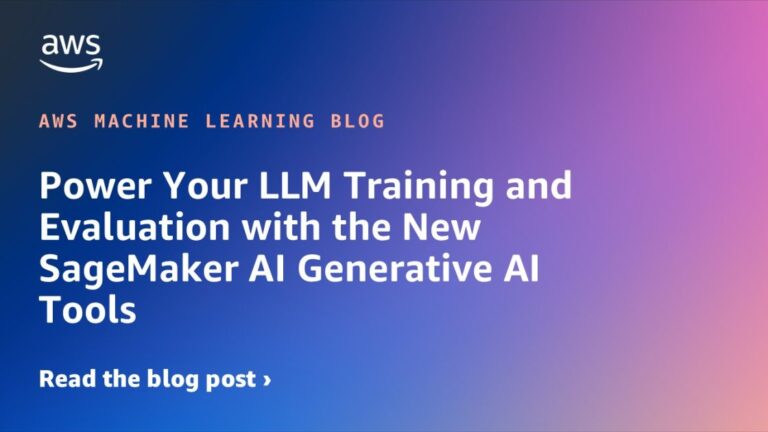 Power Your LLM Training and Evaluation with the New SageMaker AI Generative AI Tools