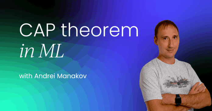 CAP theorem in ML: Consistency vs. availability