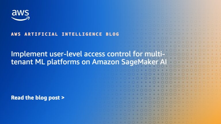 Implement user-level access control for multi-tenant ML platforms on Amazon SageMaker AI
