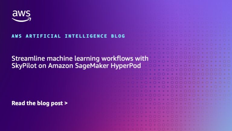 Streamline machine learning workflows with SkyPilot on Amazon SageMaker HyperPod