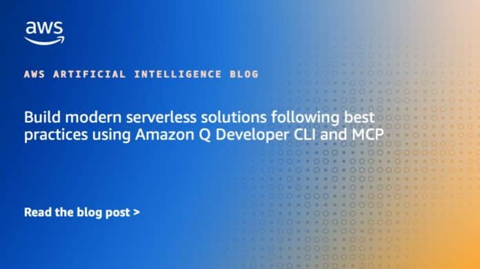 Build modern serverless solutions following best practices using Amazon Q Developer CLI and MCP