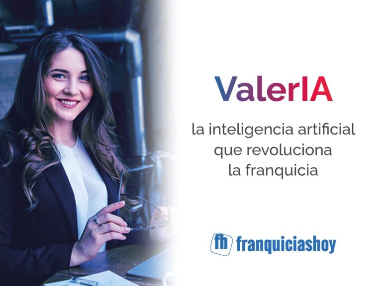 ValerIA: la inteligencia artificial que revoluciona las franquicias