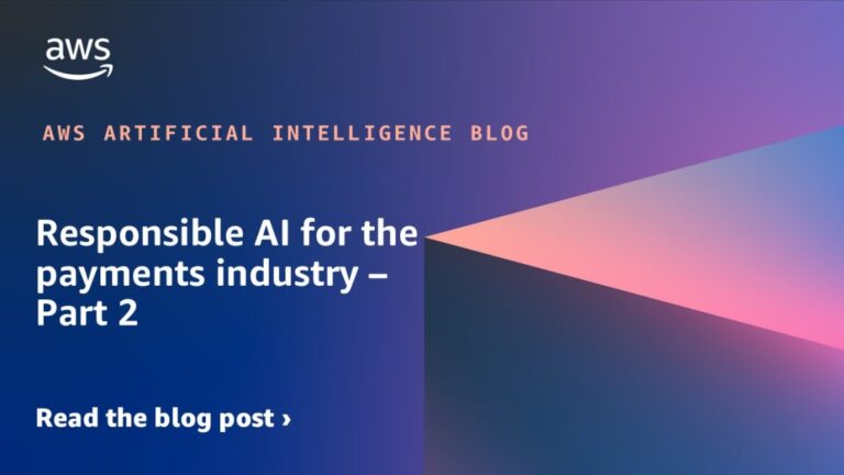Responsible AI for the payments industry – Part 2