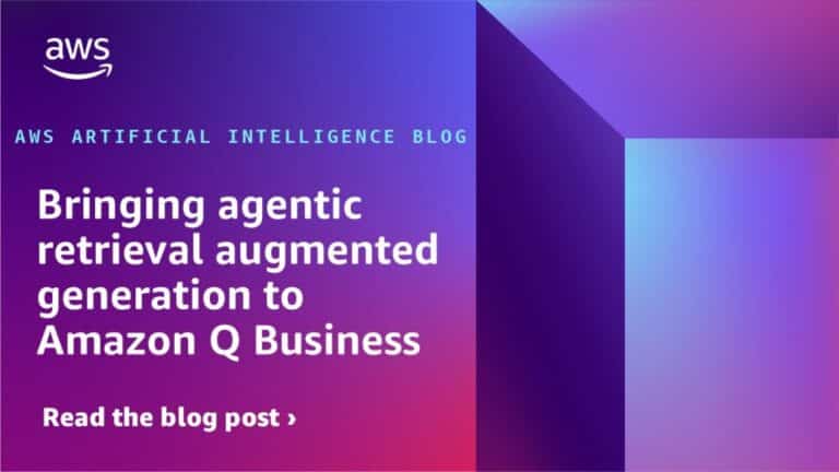 Bringing agentic Retrieval Augmented Generation to Amazon Q Business