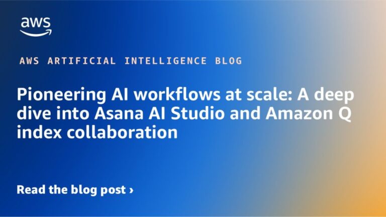 Pioneering AI workflows at scale: A deep dive into Asana AI Studio and Amazon Q index collaboration